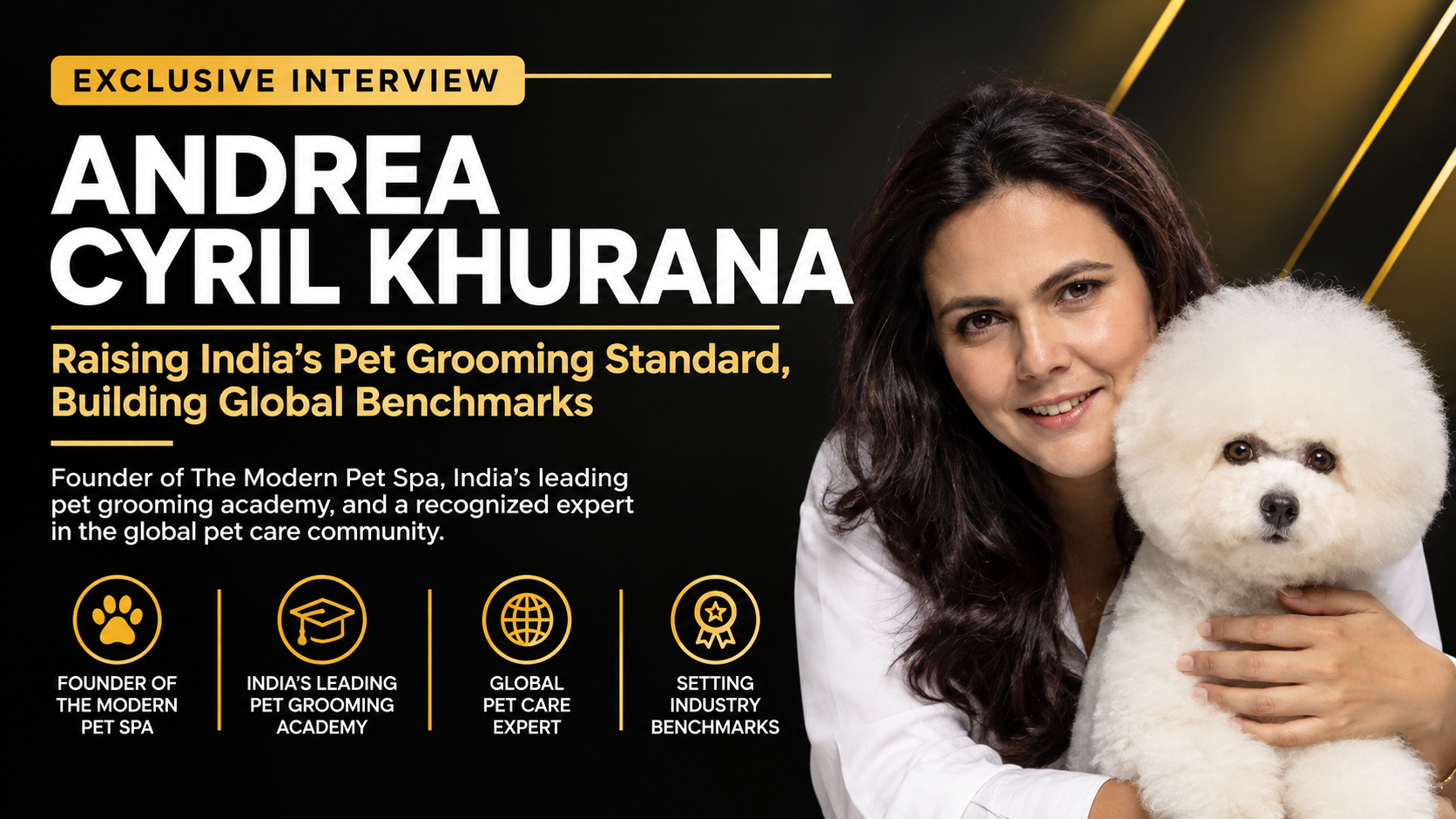 Exclusive interview with Andrea Cyril Khurana, raising India’s pet grooming standards and building global benchmarks