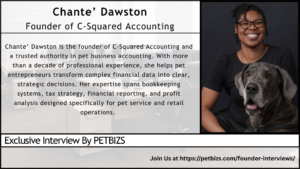 Exclusive Interview with Chante’ Dawston: How Accounting and Bookkeeping Services Help Pet Businesses Grow