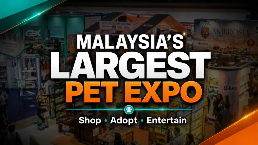 Malaysia's Largest Pet Expo banner featuring busy pet product exhibition booths with Shop Adopt Entertain messaging.