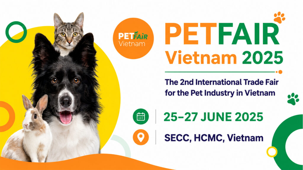 PETFAIR Vietnam 2025 banner featuring dog, cat, rabbit, June dates, and SECC Ho Chi Minh City venue.