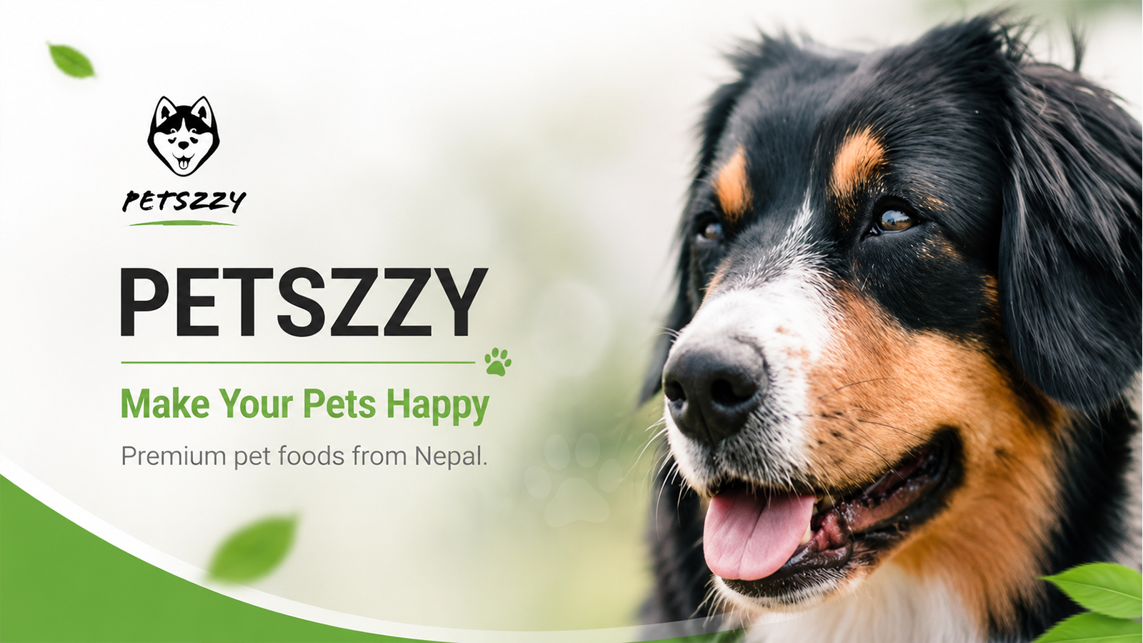 Petszzy premium pet food brand from Nepal featuring a Bernese Mountain Dog and the message “Make Your Pets Happy.”